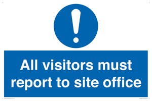 All visitors must report to site office